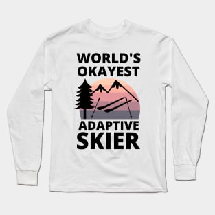 World's Okayest Adaptive Skier Para Alpine Skiing Long Sleeve T-Shirt